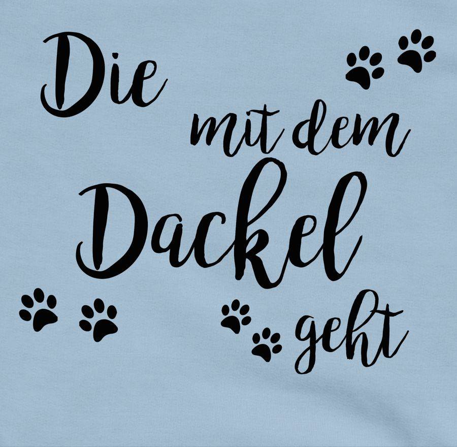 Shirtracer Die Mit Dem Dackel Geht Schwarz Shirts & Mehr Shirtracer