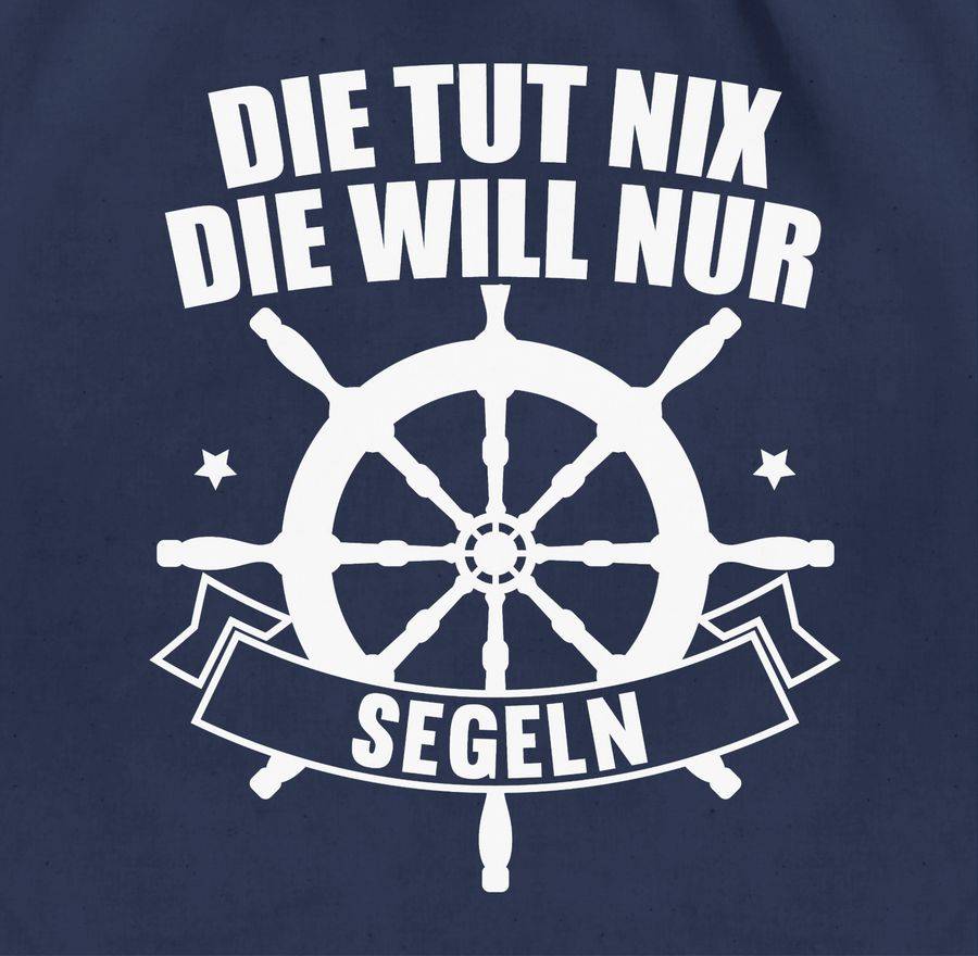 Shirtracer Die Tut Nix. Die Will Nur Segeln: Tshirt Turnbeutel Shirtracer