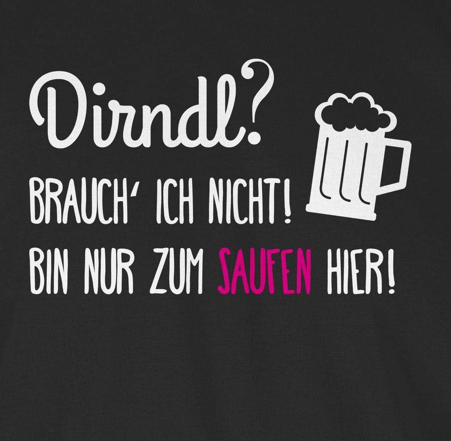 Shirtracer Dirndl? Brauch Ich Nicht! Bin Nur Zum Saufen Hier! - Weiß: T-Shirt Turnbeutel Shirtracer