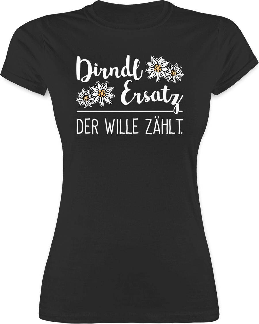Shirtracer Dirndl Ersatz der Wille zählt - weiß Shirts & Mehr Shirtracer