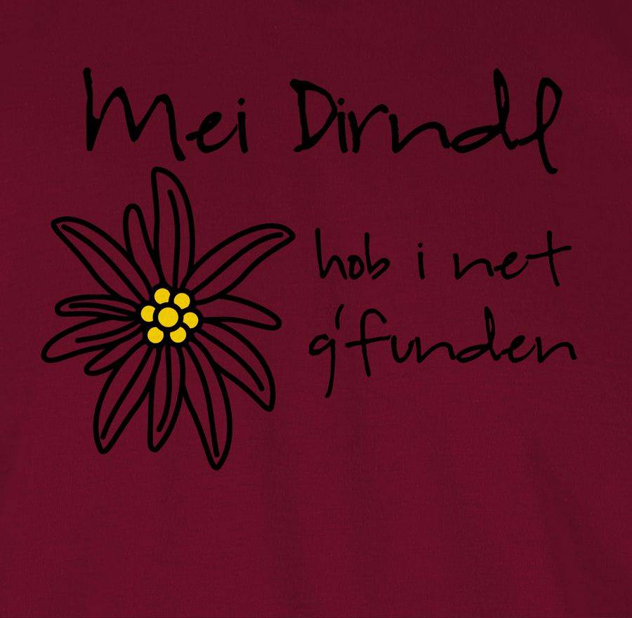 Shirtracer Dirndl Net G'funden - Shirt Statt Dirndl Shirts & Mehr Shirtracer