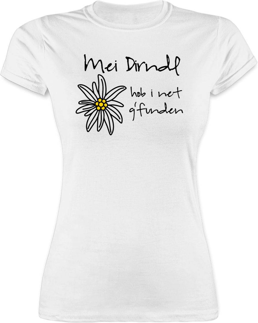 Shirtracer Dirndl Net G'funden - Shirt Statt Dirndl Shirts & Mehr Shirtracer