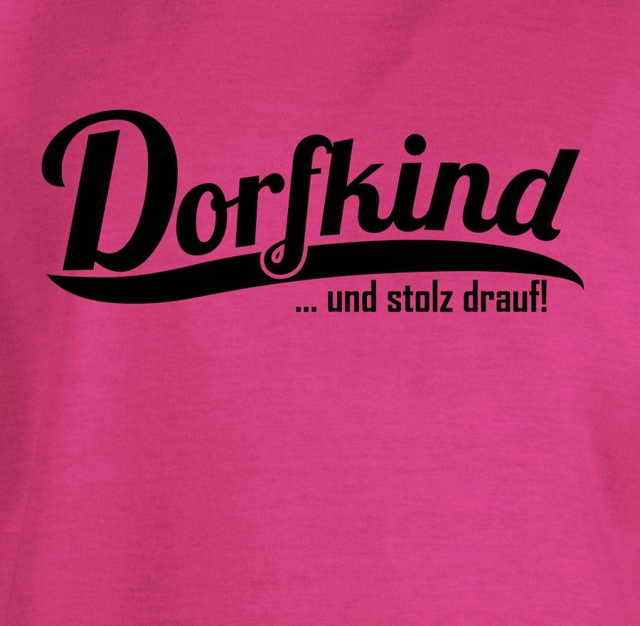 Shirtracer Dorfkind Und Stolz Drauf Schwarz Shirts & Mehr Shirtracer