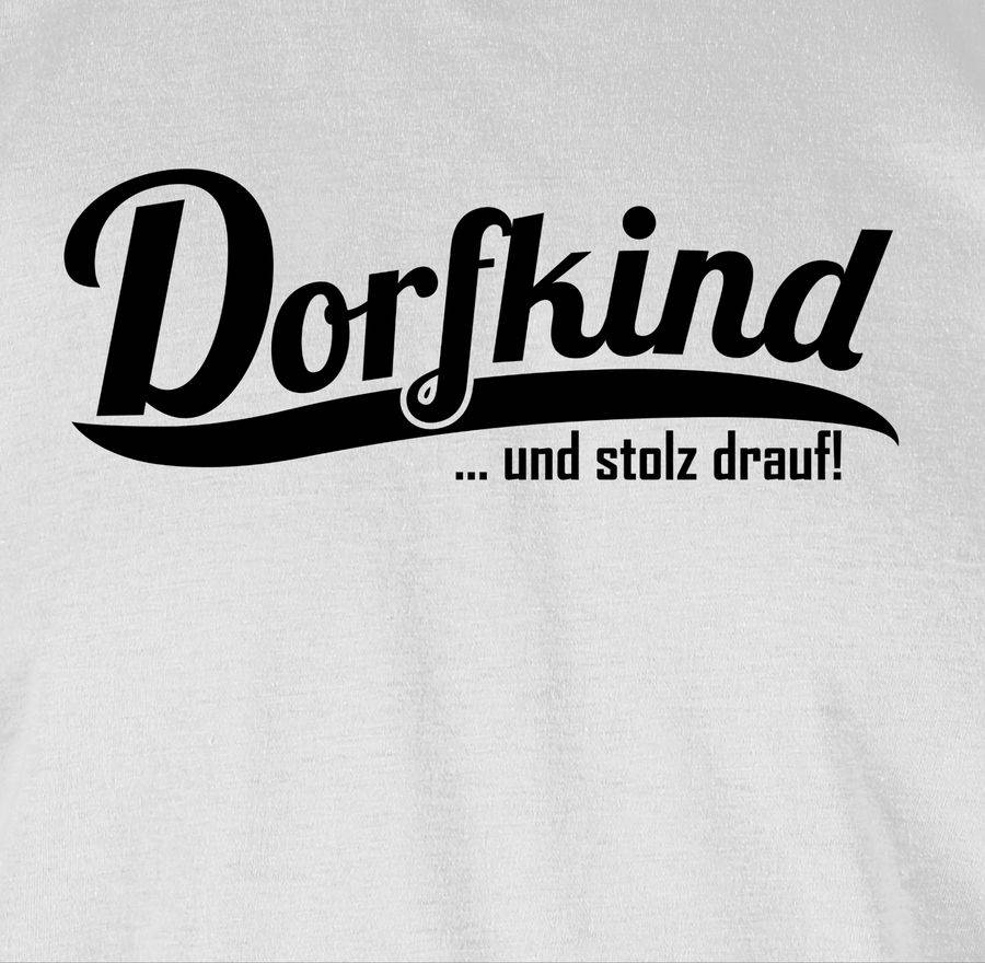 Shirtracer Dorfkind Und Stolz Drauf Schwarz Shirts & Mehr Shirtracer