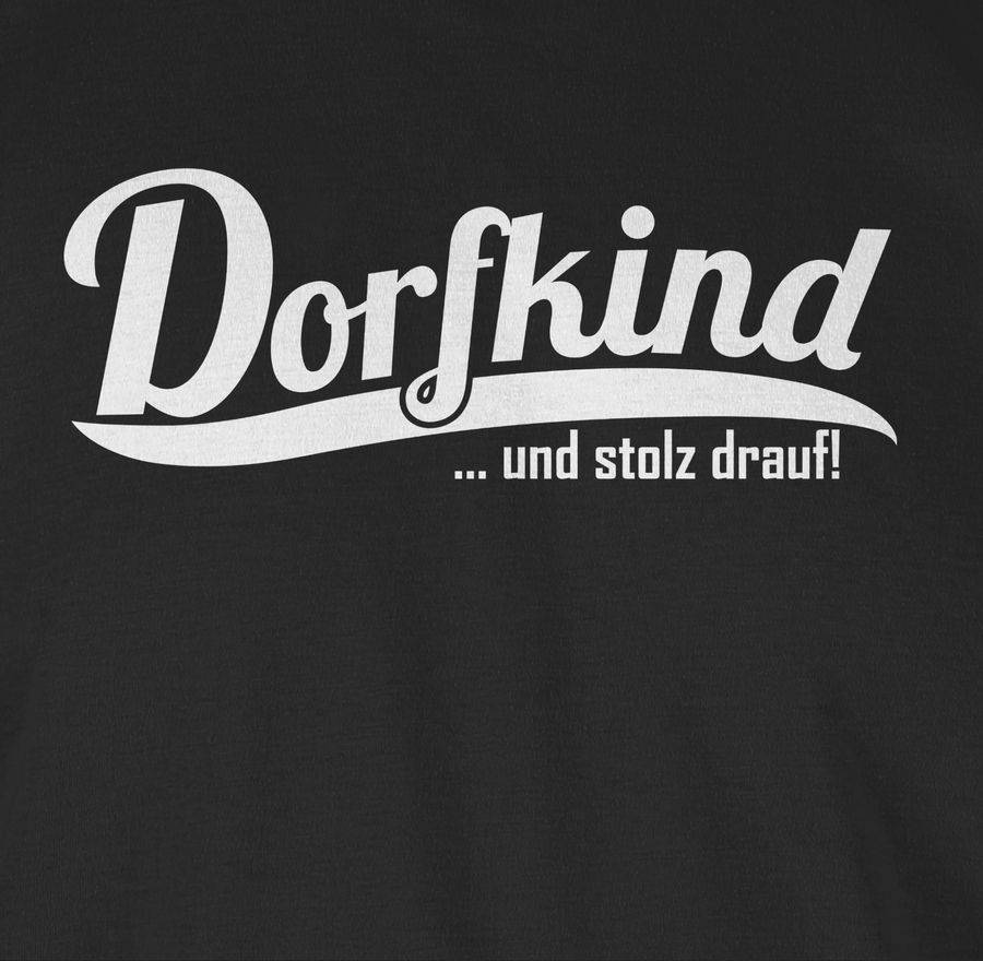 Shirtracer Dorfkind Und Stolz Drauf Weiss Shirts & Mehr Shirtracer
