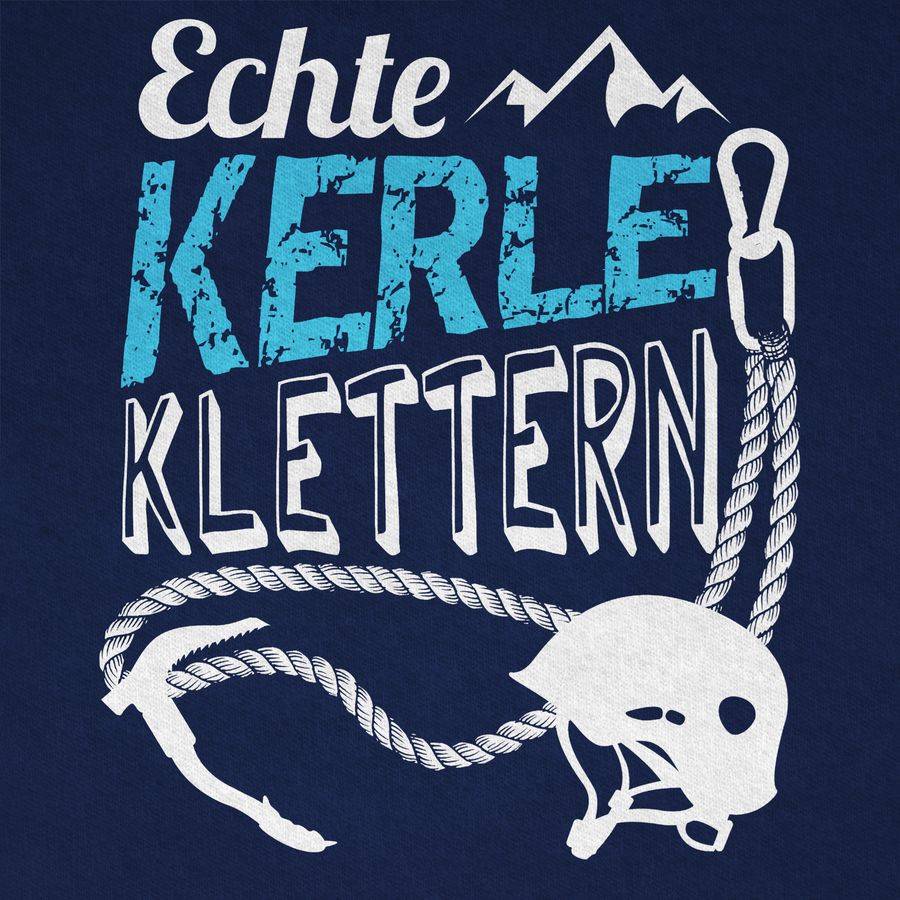 Shirtracer Echte Kerle Klettern Shirts & Mehr Shirtracer