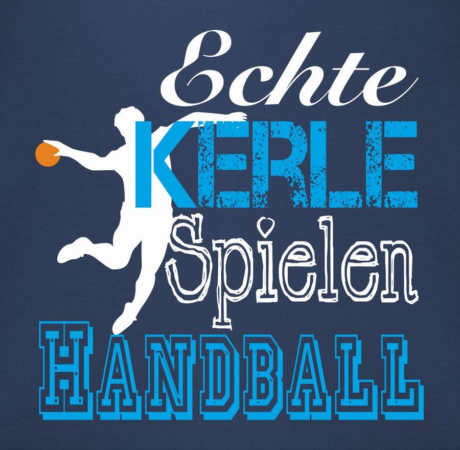 Shirtracer Echte Kerle Spielen Handball Weiß Shirts & Mehr Shirtracer