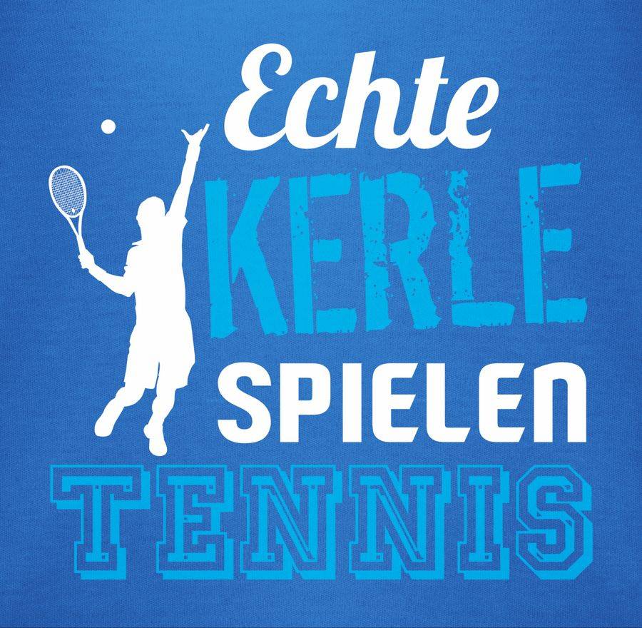Shirtracer Echte Kerle Spielen Tennis Shirts & Mehr Shirtracer