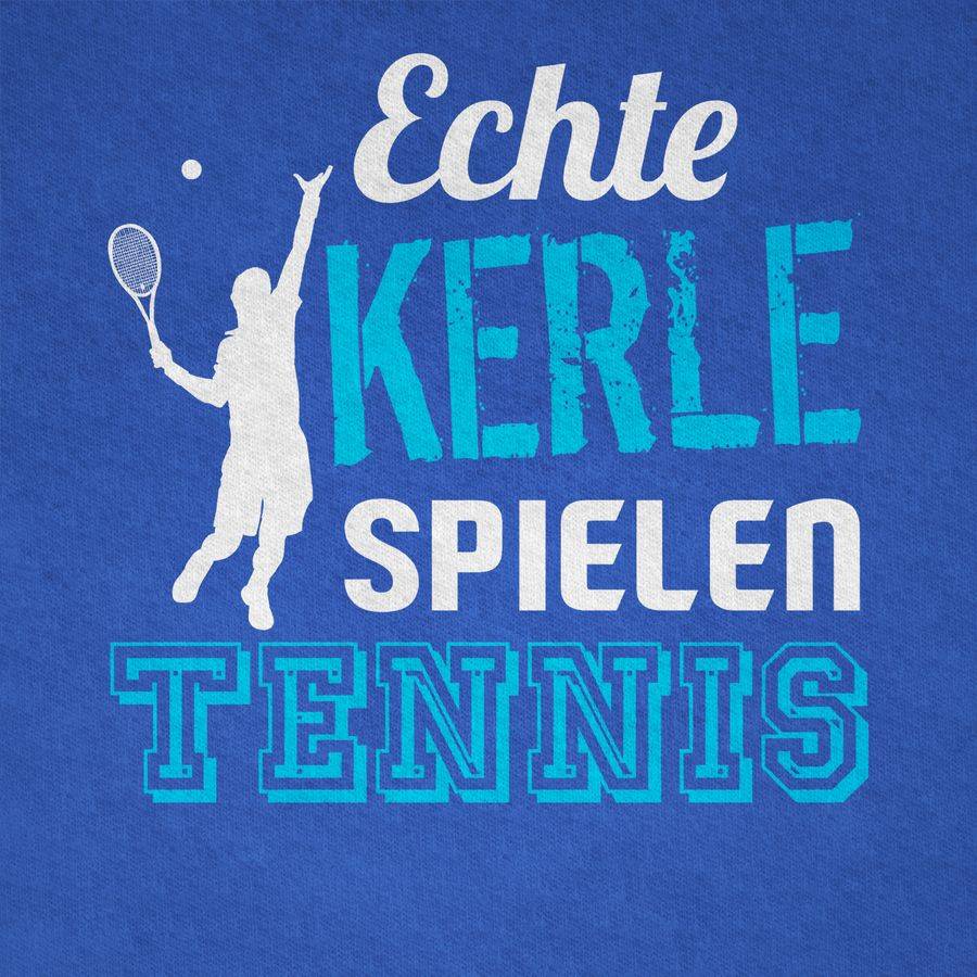 Shirtracer Echte Kerle Spielen Tennis Shirts & Mehr Shirtracer
