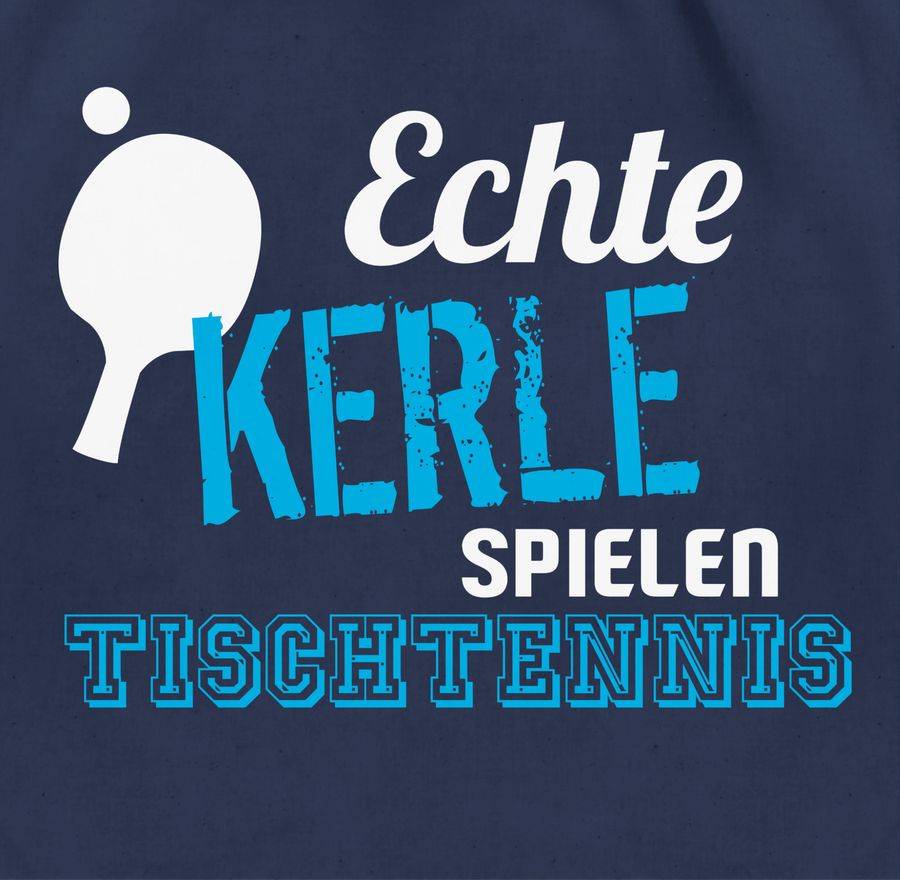 Shirtracer Echte Kerle Spielen Tischtennis Shirts & Mehr Shirtracer