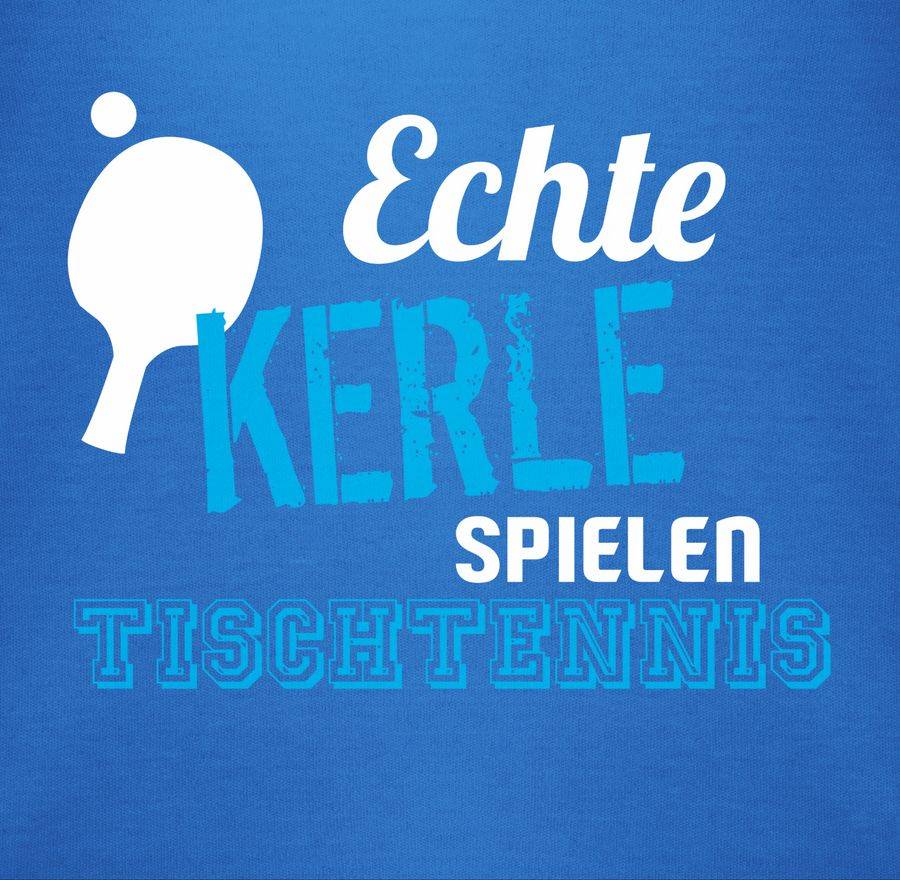 Shirtracer Echte Kerle Spielen Tischtennis Shirts & Mehr Shirtracer