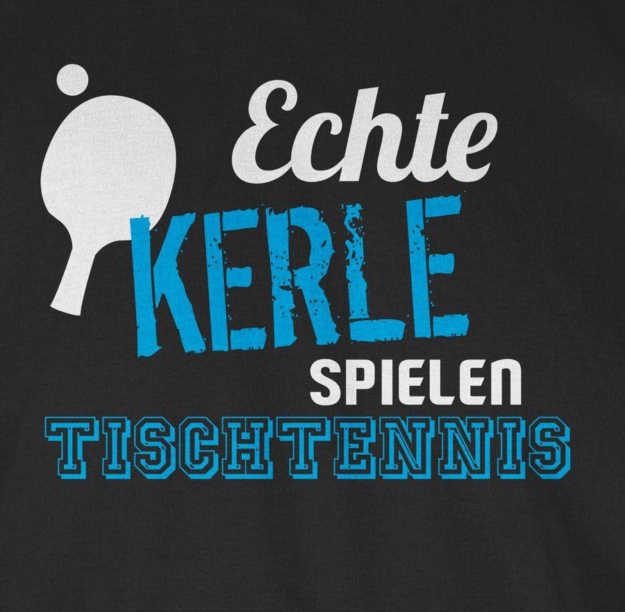 Shirtracer Echte Kerle Spielen Tischtennis Shirts & Mehr Shirtracer