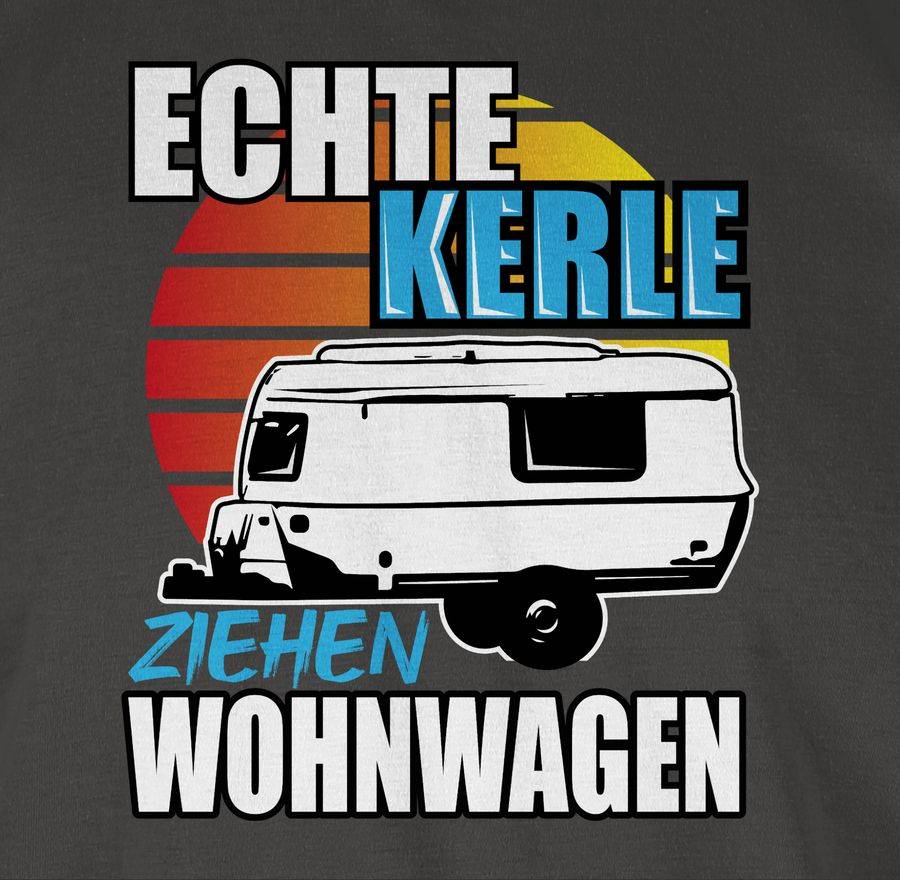Shirtracer Echte Kerle Ziehen Wohnwagen Shirts & Mehr Shirtracer