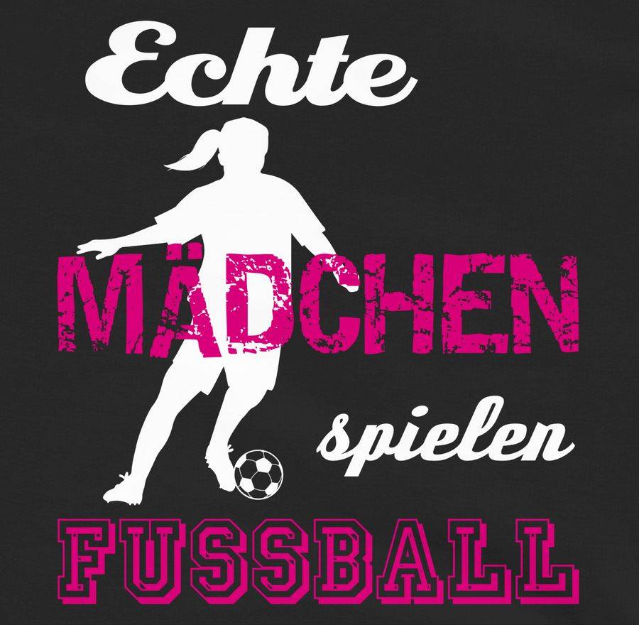 Shirtracer Echte Mädchen Spielen Fußball Weiß Shirts & Mehr Shirtracer