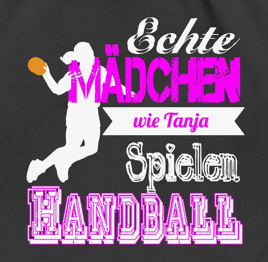 Shirtracer Echte Mädchen Spielen Handball - Mit Name: T-Shirt Turnbeutel Shirtracer