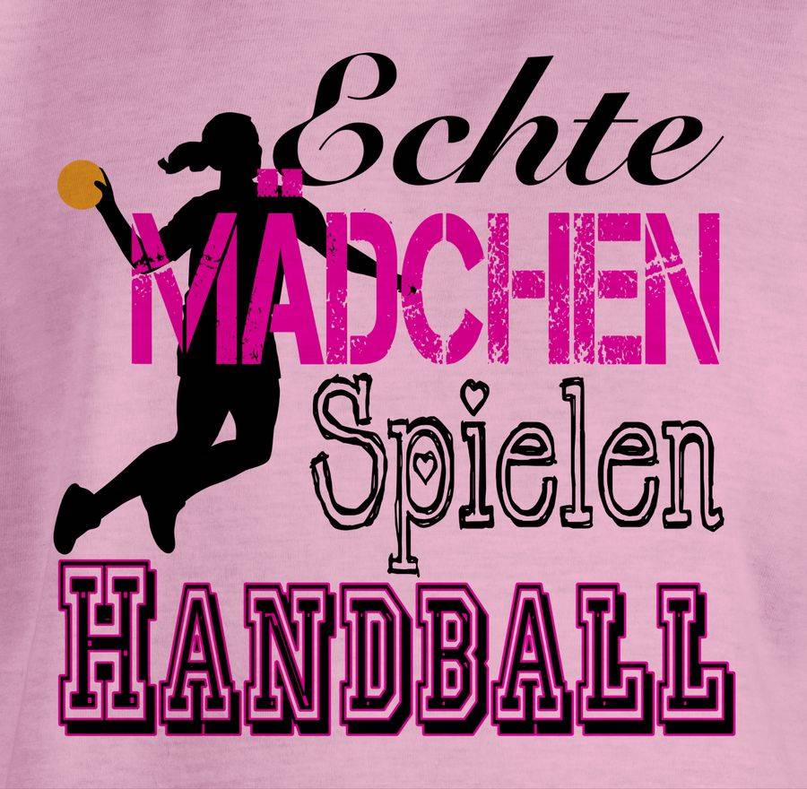 Shirtracer Echte Mädchen Spielen Handball Shirts & Mehr Shirtracer