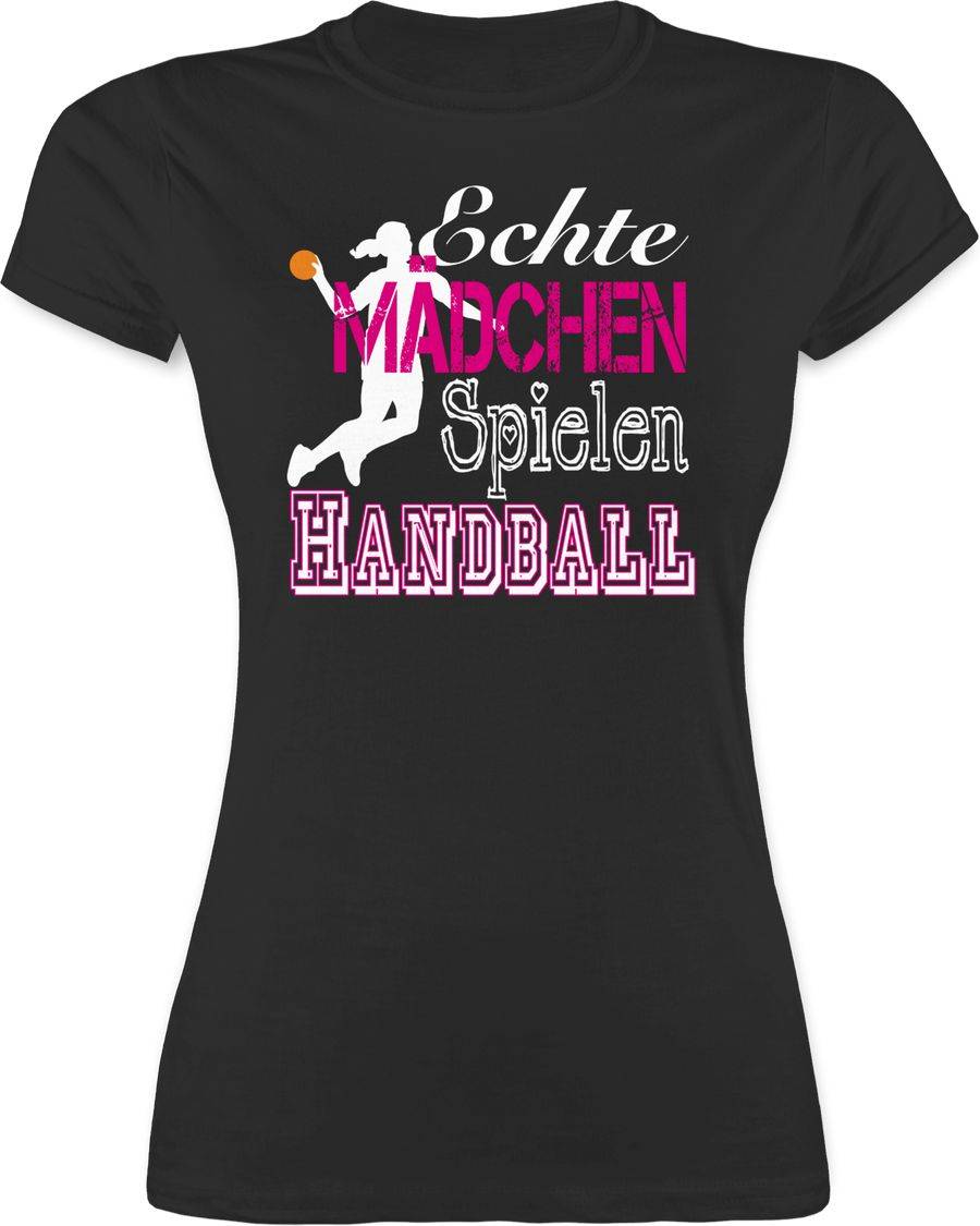 Shirtracer Echte Mädchen Spielen Handball weiß Shirts & Mehr Shirtracer
