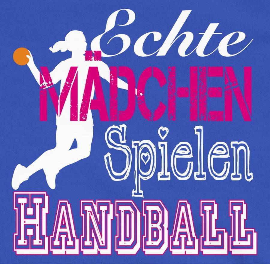 Shirtracer Echte Mädchen Spielen Handball Weiß Shirts & Mehr Shirtracer
