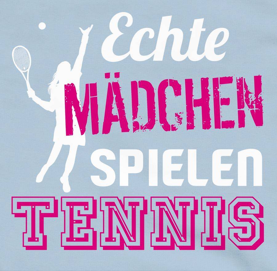 Shirtracer Echte Mädchen Spielen Tennis Shirts & Mehr Shirtracer