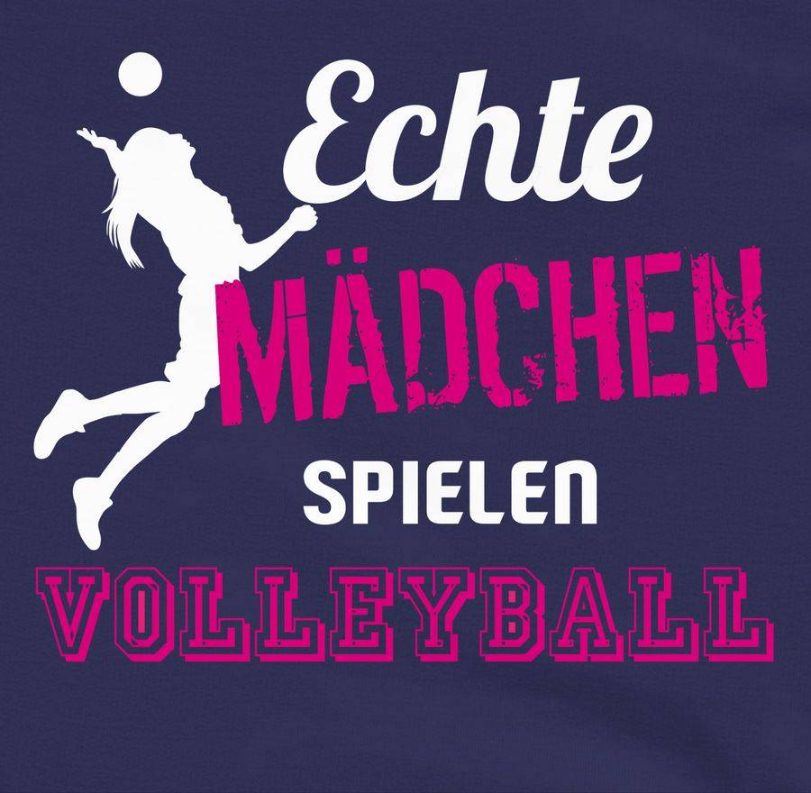 Shirtracer Echte Mädchen Spielen Volleyball Shirts & Mehr Shirtracer