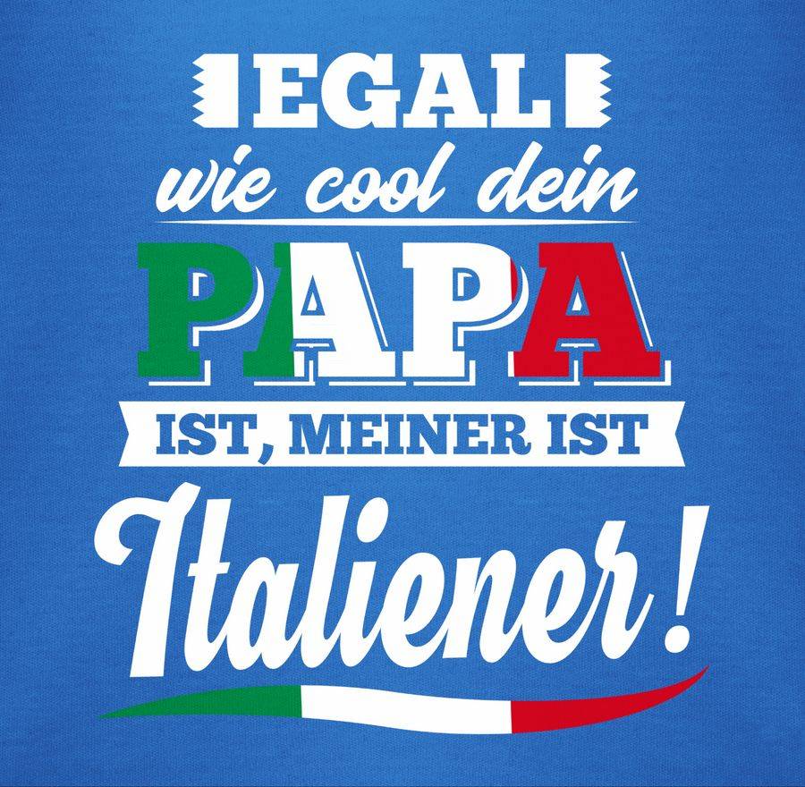 Shirtracer Egal Wie Cool Dein Papa Meiner Ist Italiener: Tshirt Rucksack Shirtracer