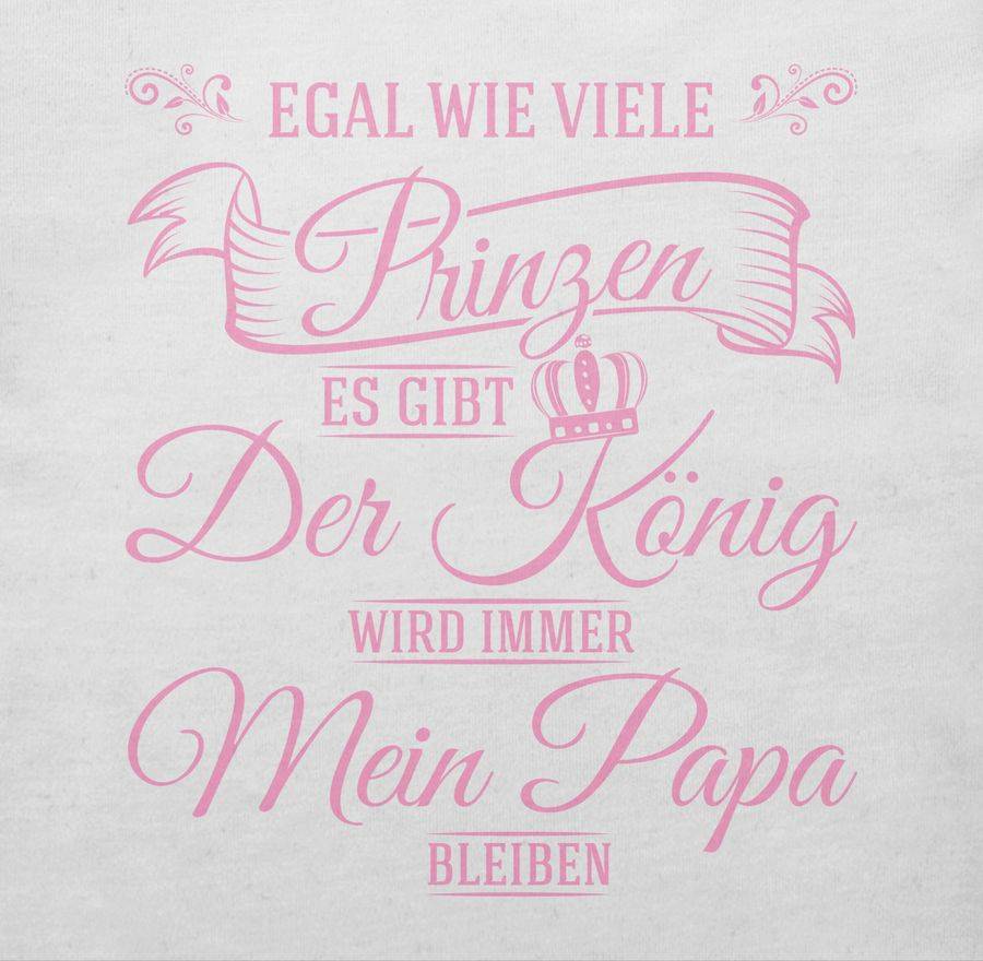 Shirtracer Egal Wie Viele Prinzen Es Gibt - Der König Wird Immer Mein Papa Bleiben Shirts Shirtracer