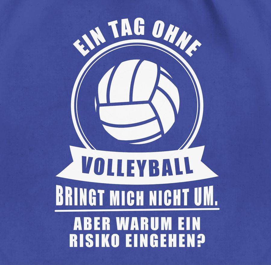 Shirtracer Ein Tag Ohne Volleyball Bringt Mich Nicht Um: T-Shirt Rucksack Shirtracer