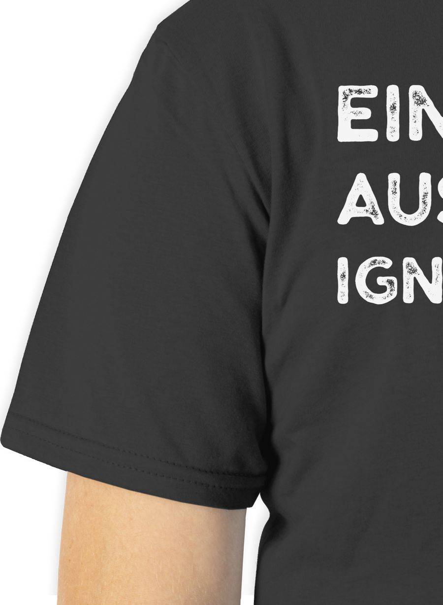 Shirtracer Einatmen Ausatmen Ignorieren Weiß Shirts & Mehr Shirtracer