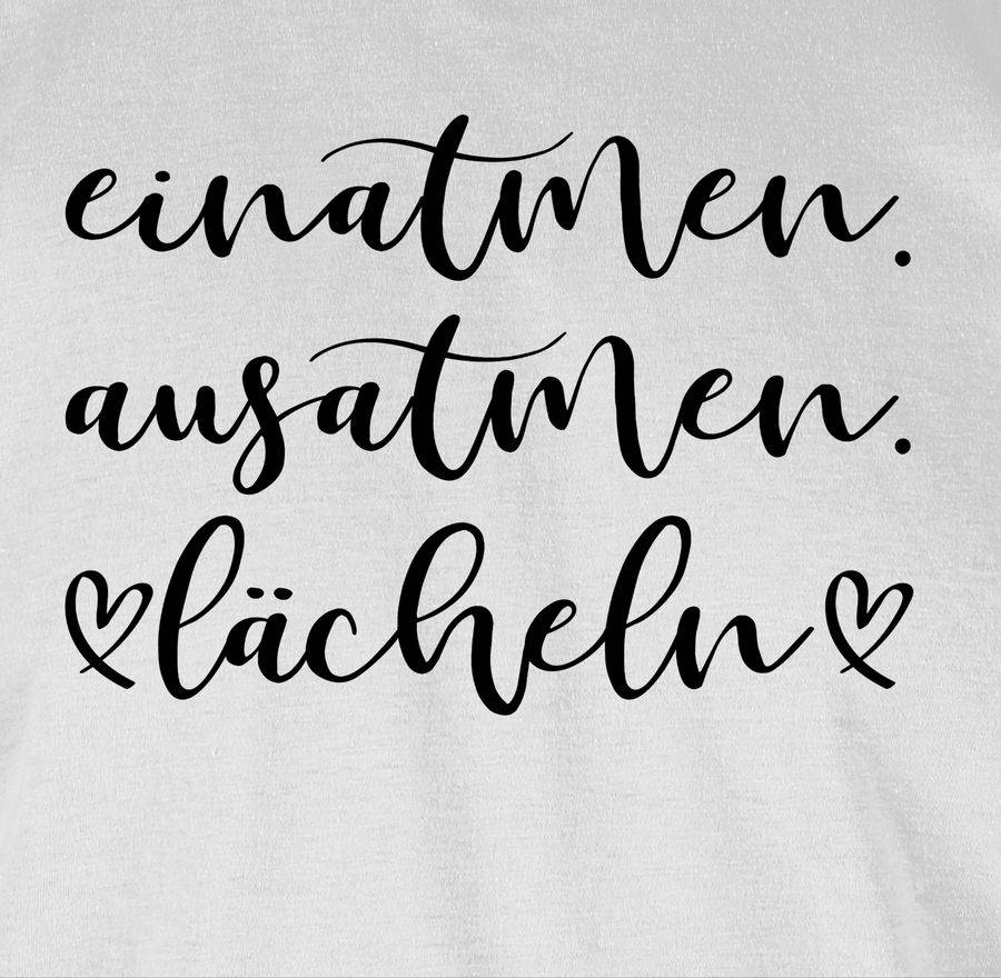 Shirtracer Einatmen. Ausatmen. Lächeln - Schwarz Shirts & Mehr Shirtracer