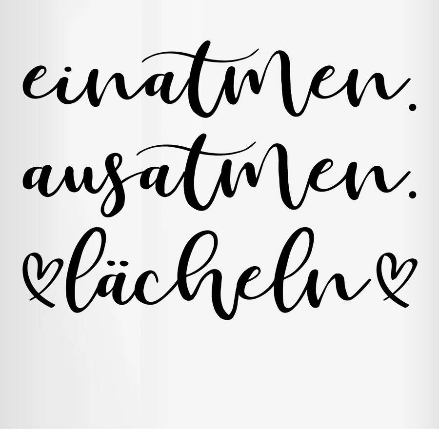 Shirtracer Einatmen. Ausatmen. Lächeln - Schwarz Shirts & Mehr Shirtracer