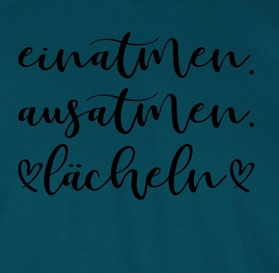 Shirtracer Einatmen. Ausatmen. Lächeln - Schwarz Shirts & Mehr Shirtracer