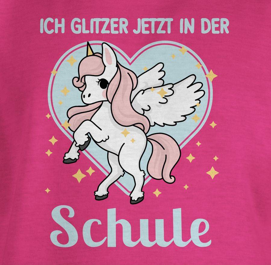 Shirtracer Einhorn Mit Herz - Ich Glitzer Jetzt In Der Schule Shirts & Mehr Shirtracer