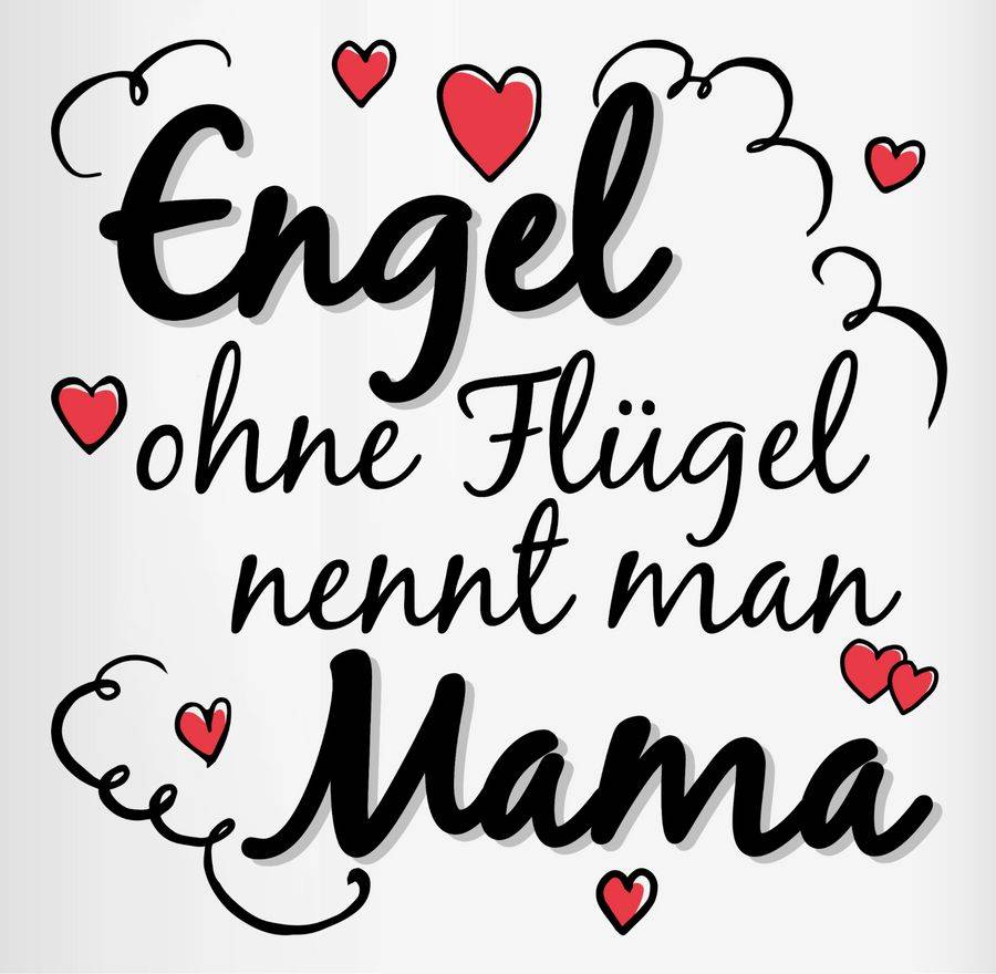 Shirtracer Engel Ohne Flügel Nennt Man Mama Tasse Shirts & Mehr Shirtracer
