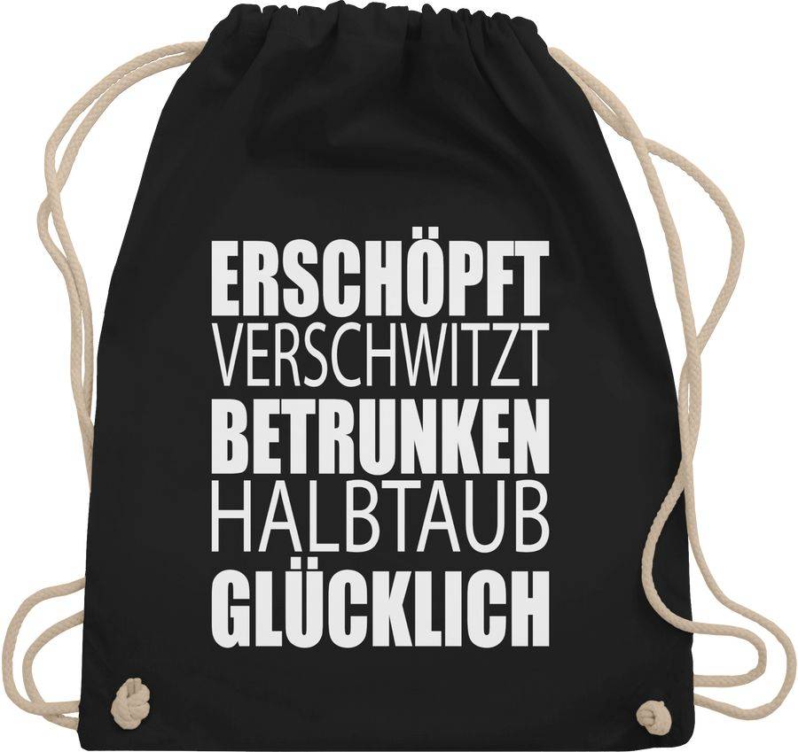 Shirtracer Erschöpft Verschwitzt Betrunken Halbtaub Glücklich Shirts & Mehr Shirtracer