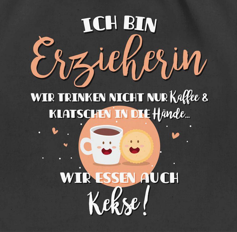Shirtracer Erzieherin Trinken Nicht Nur Kaffee: T-Shirt Turnbeutel Shirtracer