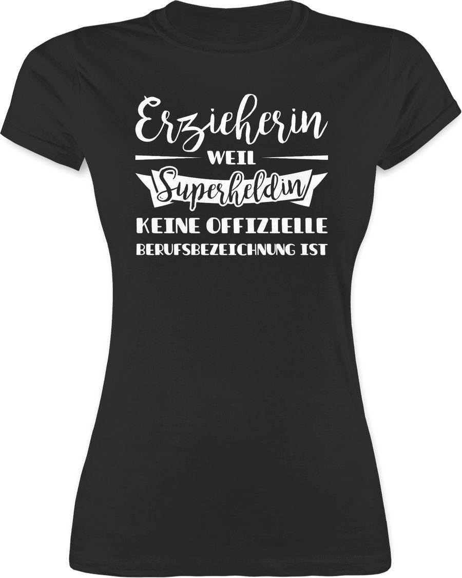 Shirtracer Erzieherin weil Superheldin keine offizielle Berufsbezeichnung ist: Tshirt Turnb Shirtracer