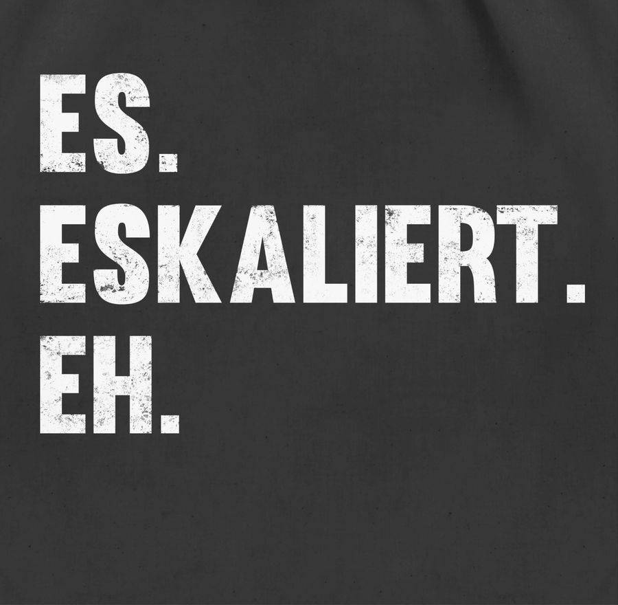 Shirtracer Es Eskaliert Eh Weiß - Vintage Effekt Shirts & Mehr Shirtracer