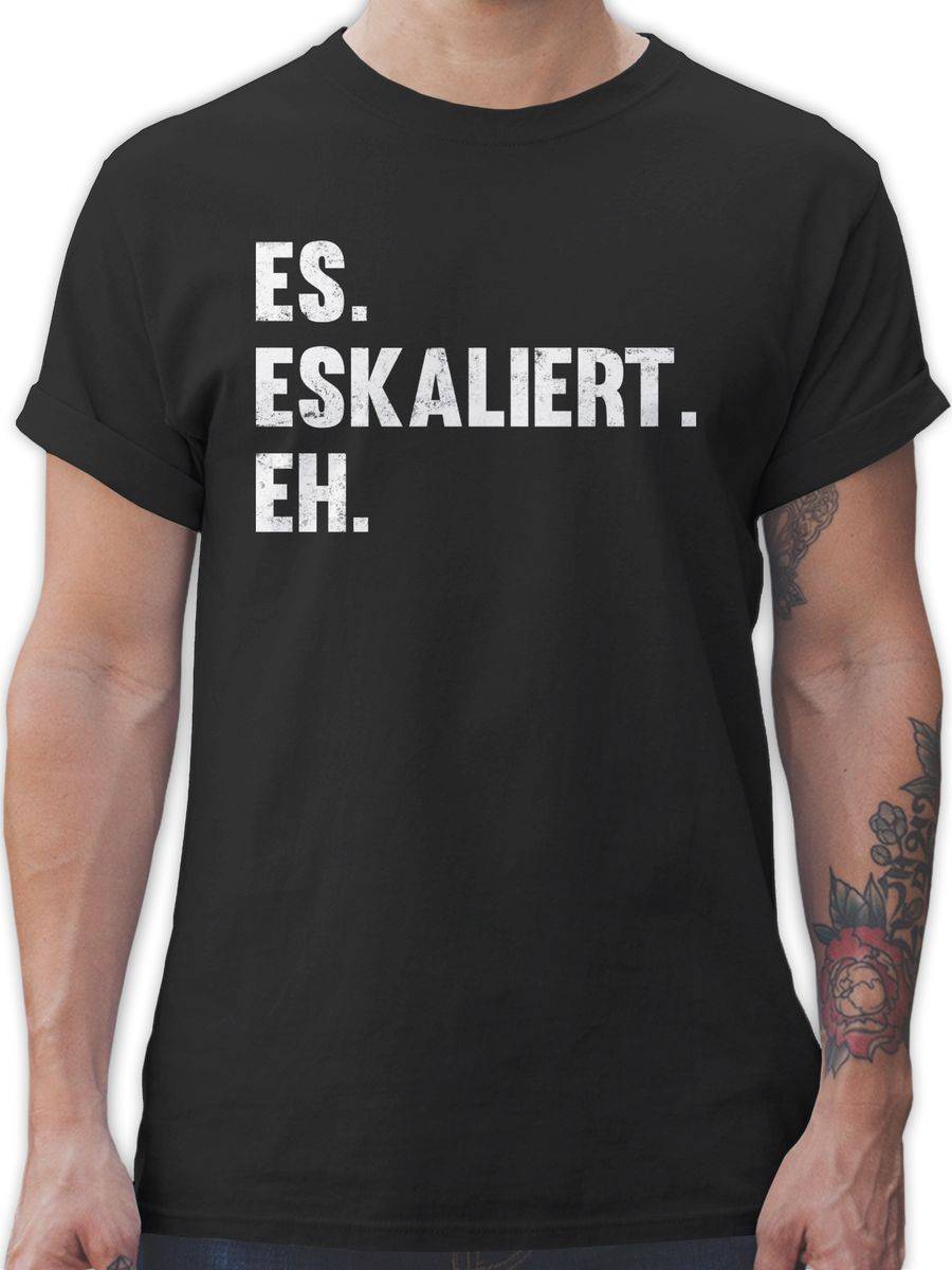 Shirtracer Es eskaliert eh weiß - Vintage Effekt Shirts & Mehr Shirtracer