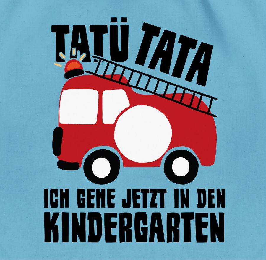 Shirtracer Feuerwehrauto Rund - Tatü Tata Ich Gehe Jetzt In Den Kindergarten: Tshirt Rucksa Shirtracer