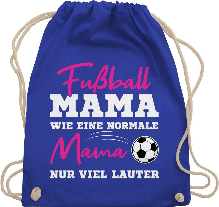 Shirtracer Fußball Mama - Wie eine normale Mama nur viel lauter I Frauen Fußball Mütter: Ts Shirtracer