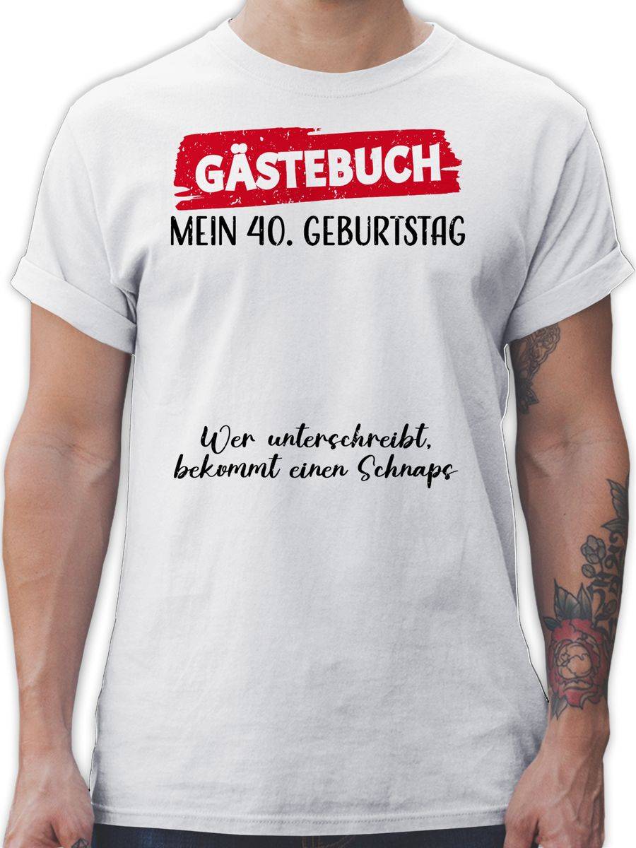 Shirtracer Gästebuch - 40. Geburtstag Gäste Unterschrift Gästeliste Lustig Shirts & Mehr Shirtracer