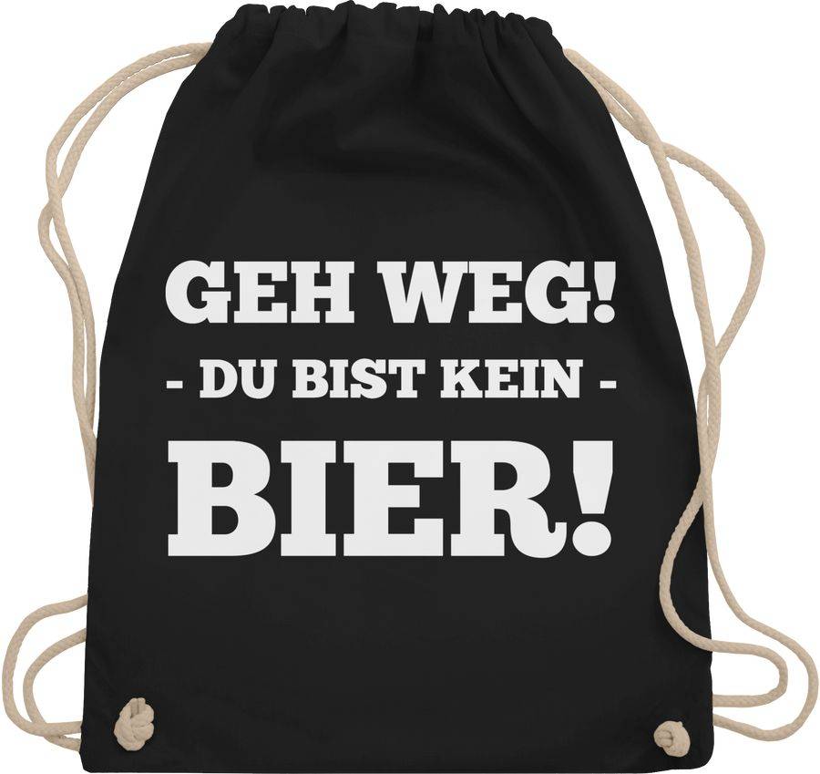Shirtracer Geh Weg! Du bist kein Bier!: T-Shirt Rucksack Shirtracer