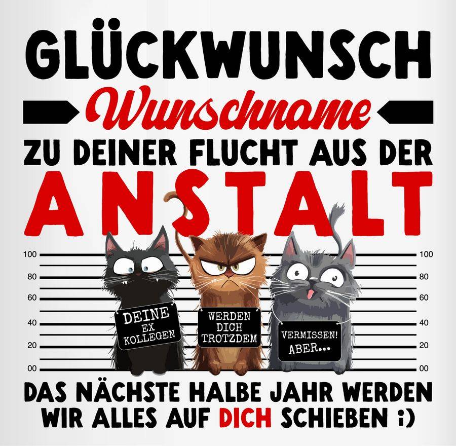 Shirtracer Glückwunsch Zu Deiner Flucht Aus Der Anstalt Abschiedsgeschenk Kollegen Abschiedsgeschenke Für Kollegen Geschenk Zur Verabschiedung Kollegen Shirtracer