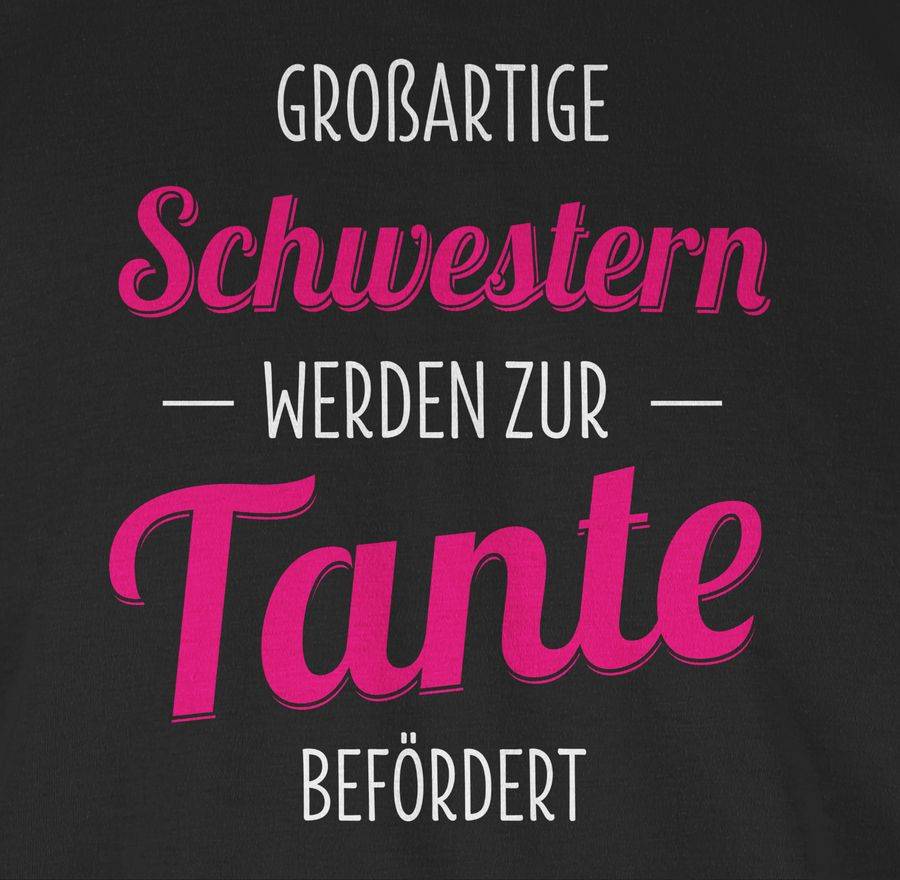 Shirtracer Großartige Schwestern Werden Zur Tante Befördert Shirts & Mehr Shirtracer