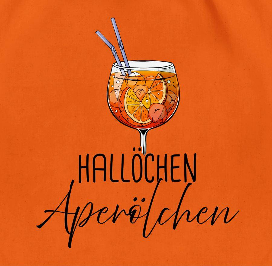 Shirtracer Hallöchen Aperölchen Aperol Spritz Mädelsabend Shirts & Mehr Shirtracer