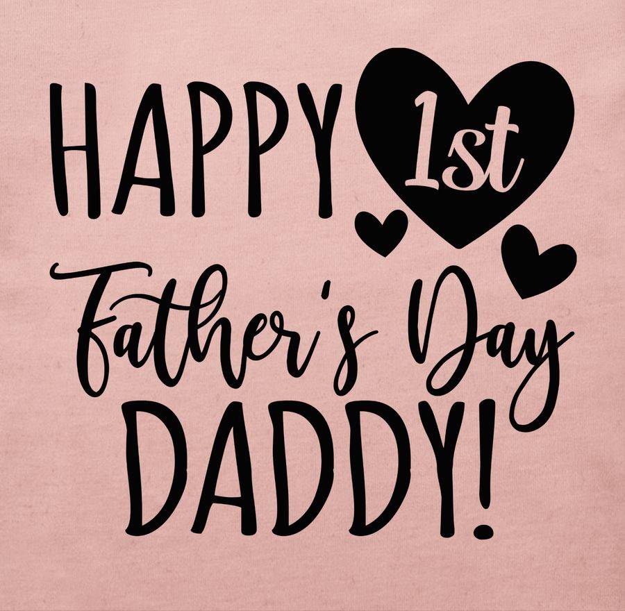 Shirtracer Happy 1st Father's Day Daddy! - Schwarz Shirts & Mehr Shirtracer