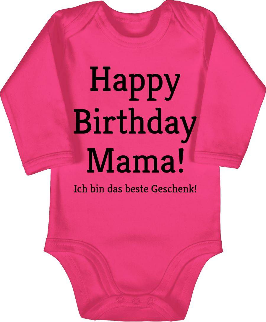 Shirtracer Happy Birthday Mama! Ich bin das beste Geschenk! Shirts & Mehr Shirtracer