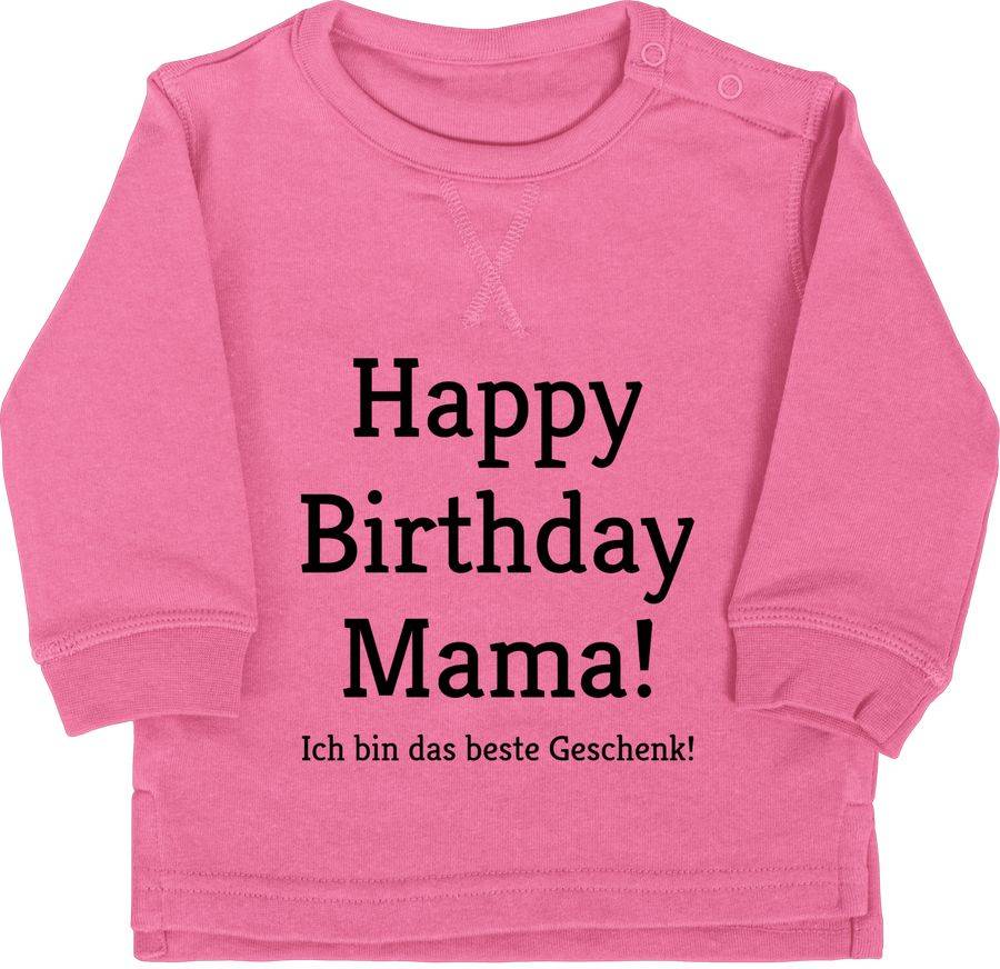 Shirtracer Happy Birthday Mama! Ich bin das beste Geschenk! Shirts & Mehr Shirtracer
