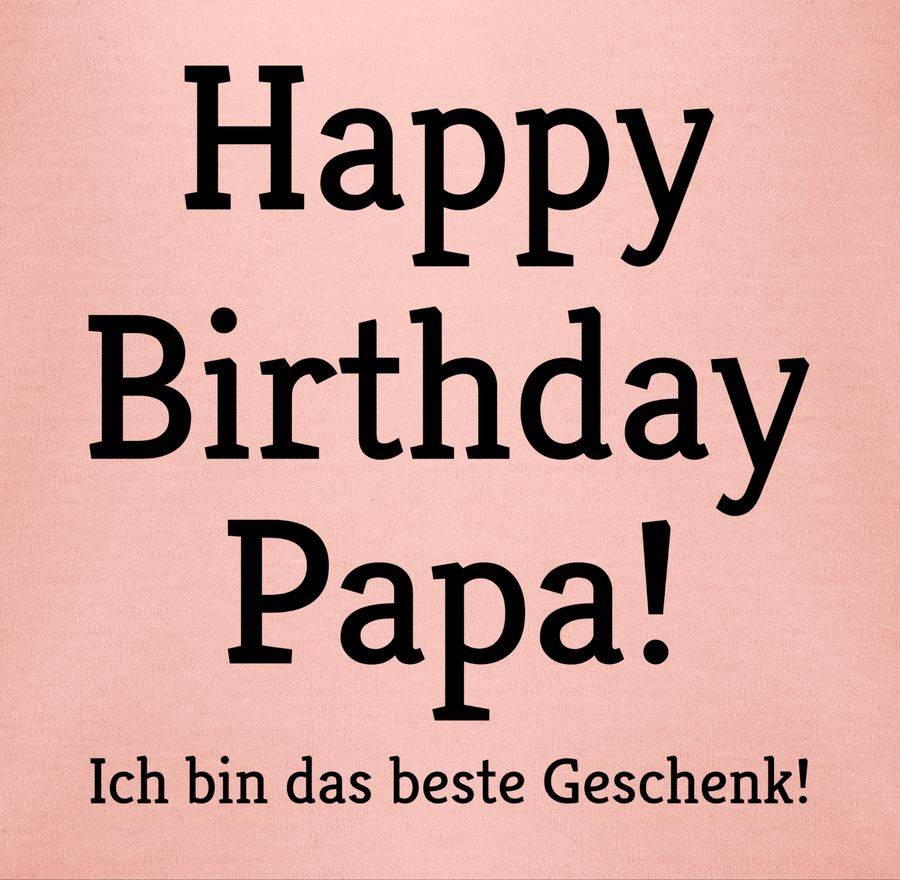 Shirtracer Happy Birthday Papa! Ich Bin Das Beste Geschenk!: Tshirt Turnbeutel Shirtracer