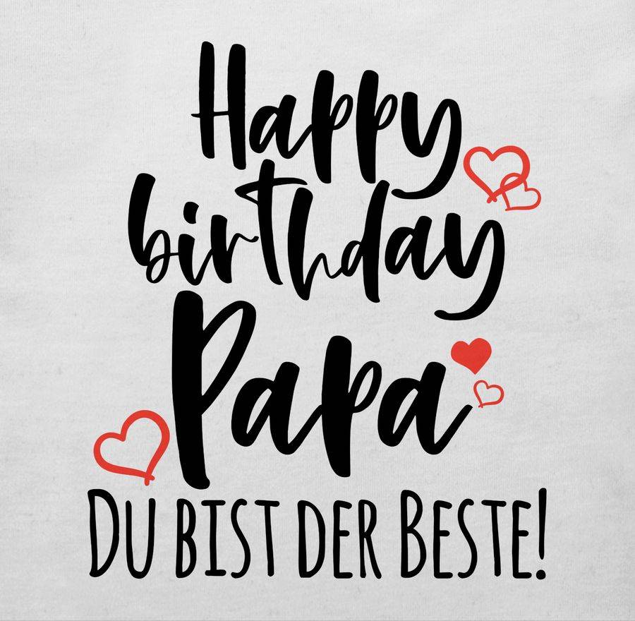 Shirtracer Happy Birthday Papa Shirts & Mehr Shirtracer